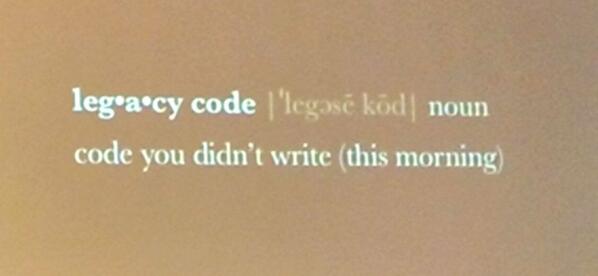 RT Finally, a complete and concise definition of "Legacy Code" by @chancancode at @CodeCoreYVR  - embedded image