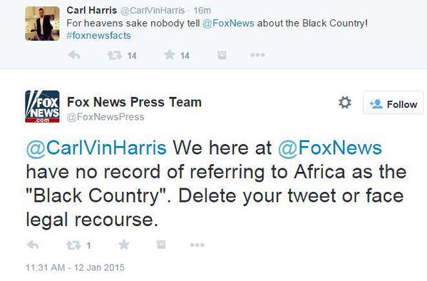 RT #FoxNews is threatening us with "legal recourse" if we don't delete funny tweets. Yes! #FoxNewsFacts  - embedded image 1