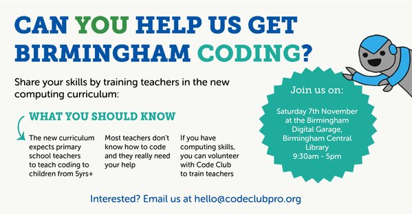 RT Teachers near B'ham need people who can share computing skills. Can you help? Find out more from @CodeClub on Sat!  - embedded image 