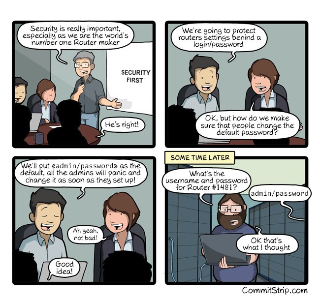 RT Good old admin/password
 ttp://www.commitstrip.com/2016/10/14/good-old-adminpassword  - embedded image 