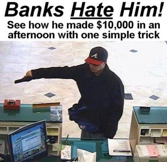 RT Banks Hate Him!  - embedded image 